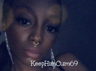 KeepHimCum69