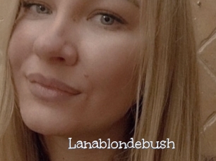 Lanablondebush