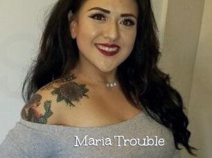 Maria_Trouble
