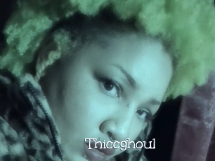 Thiccghoul
